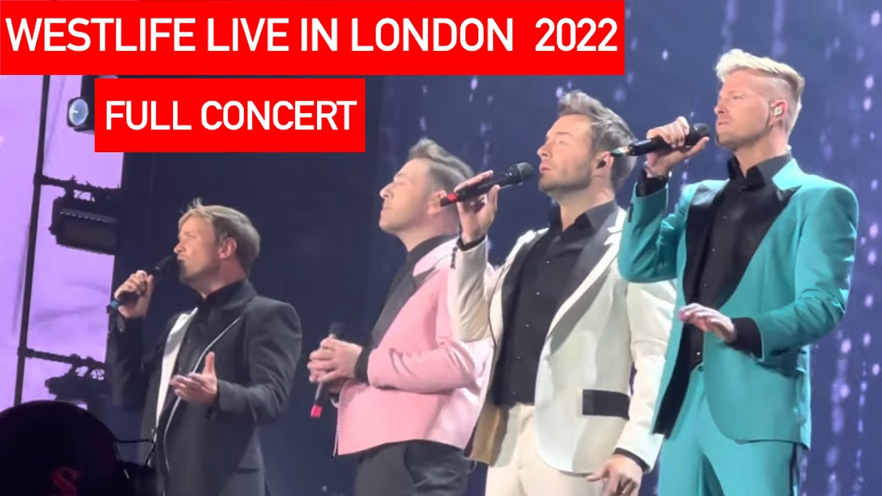 full-concert-westlife-live-in-london-full-2022-concert-the-wild