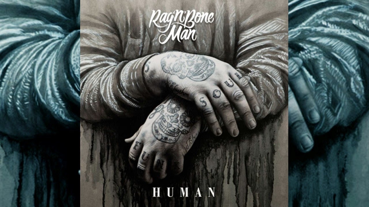 Liedtext 🎶 Rag'n'Bone Man - Human (Liedtext deutsche Übersetzung