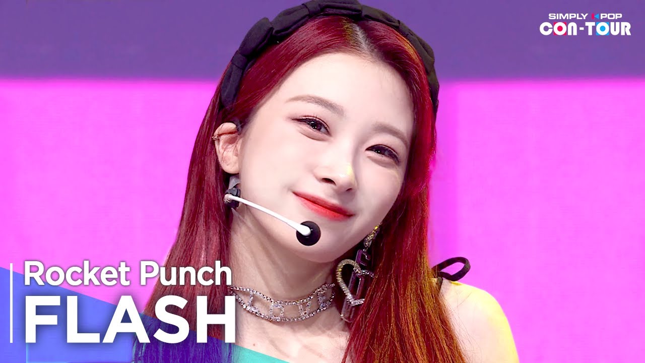 Kpop [Simply K-Pop CON-TOUR] Rocket Punch (로켓펀치) - FLASH (플래시) _ Ep.537