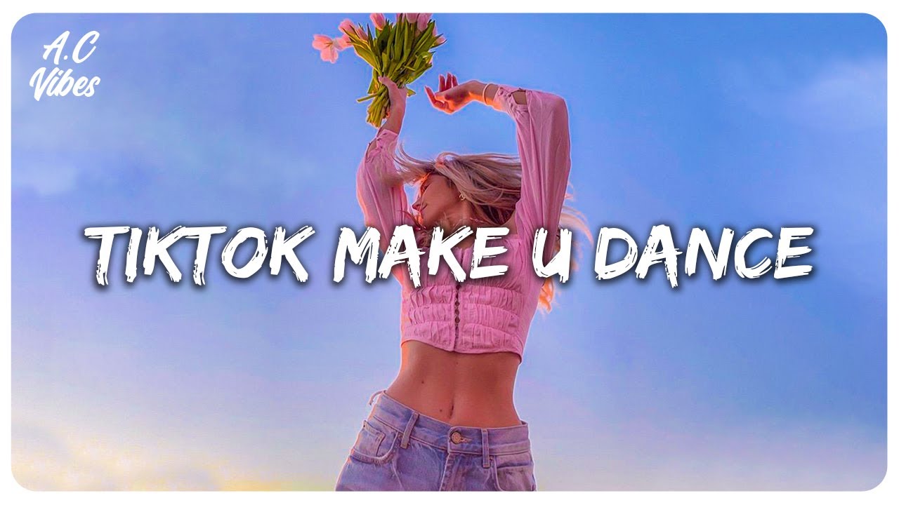 Tik Tok Trending Tiktok songs 2022 Tiktok songs that'll make you
