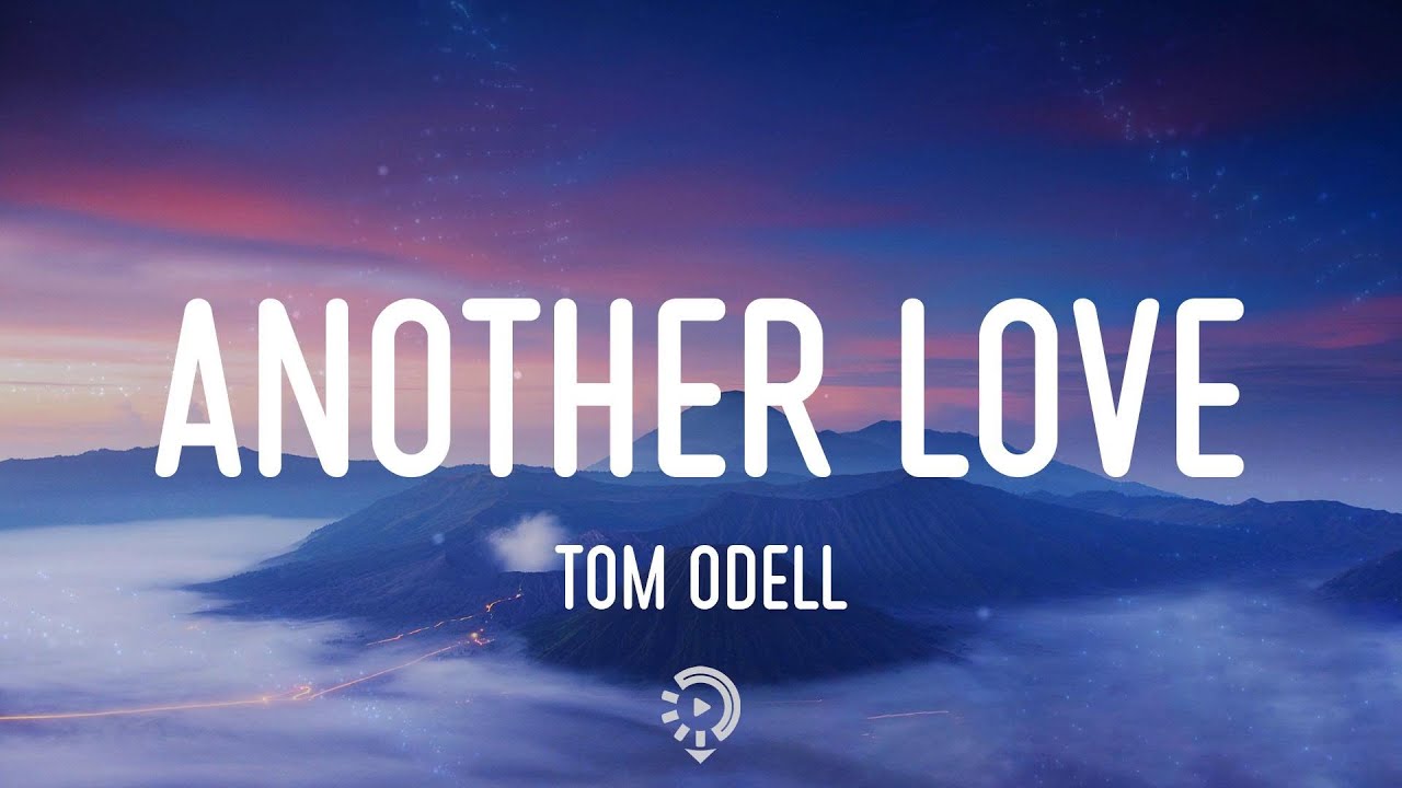 Tom Odell - Another Love (Lyrics/Letra) 🎶 