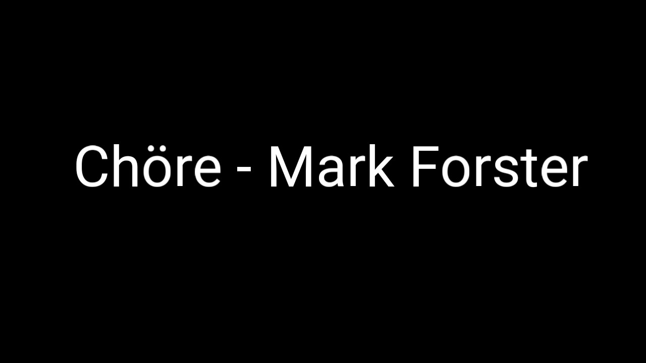 Liedtext Chöre - Mark Forster (Lyrics) - MusicaTube