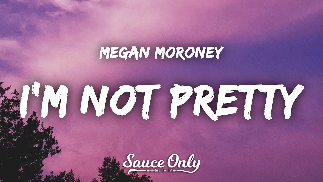 Letra Megan Moroney I'm Not Pretty (Lyrics) Lyric MusicaTube