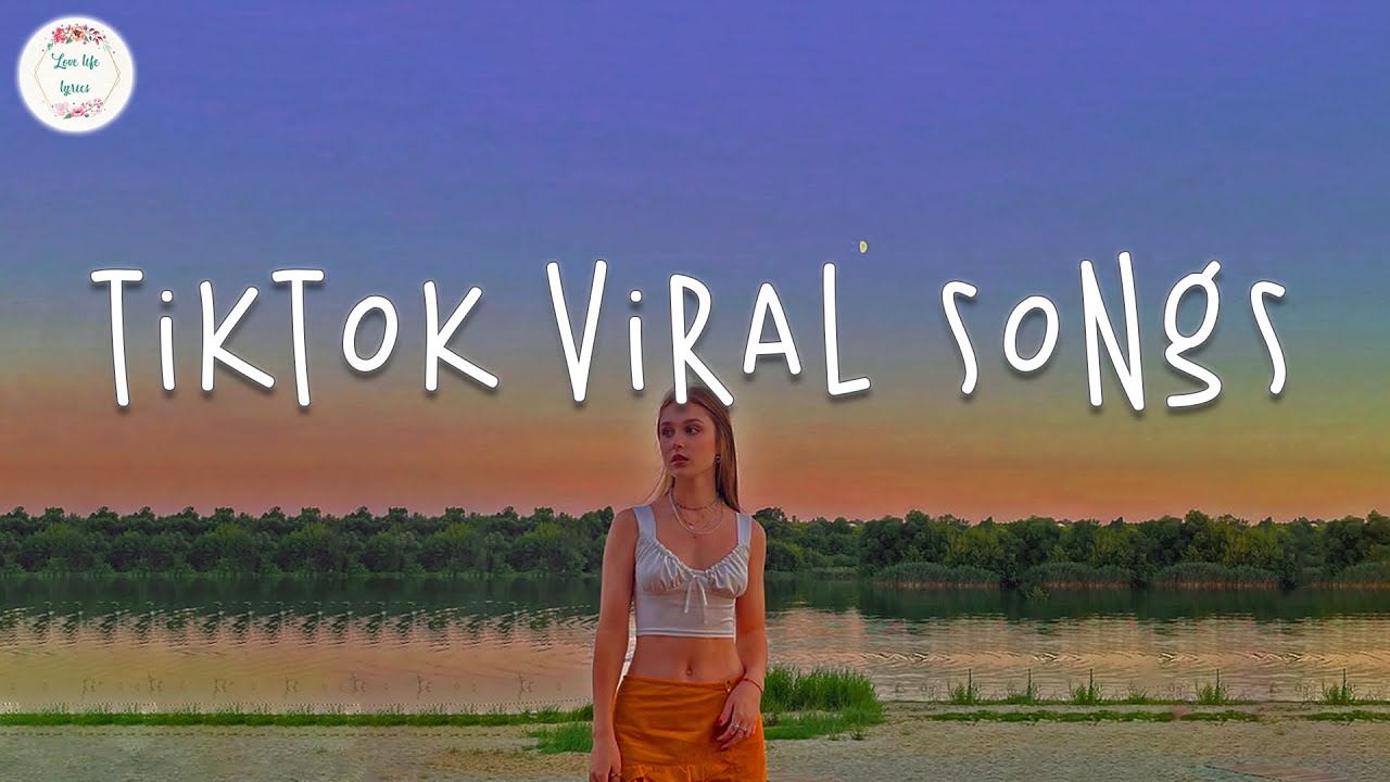 Lyrics Tiktok Viral Songs 🍸 Trending Tiktok Songs ~ Best Tiktok Songs ...