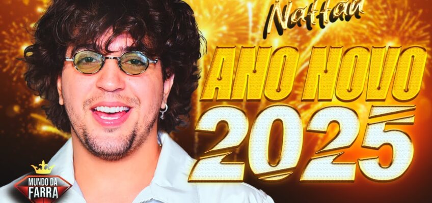 CD: NATTAN ANO NOVO – JANEIRO 2025 – MUSICAS NOVAS – CD NOVO 100% -ATUALIZADO